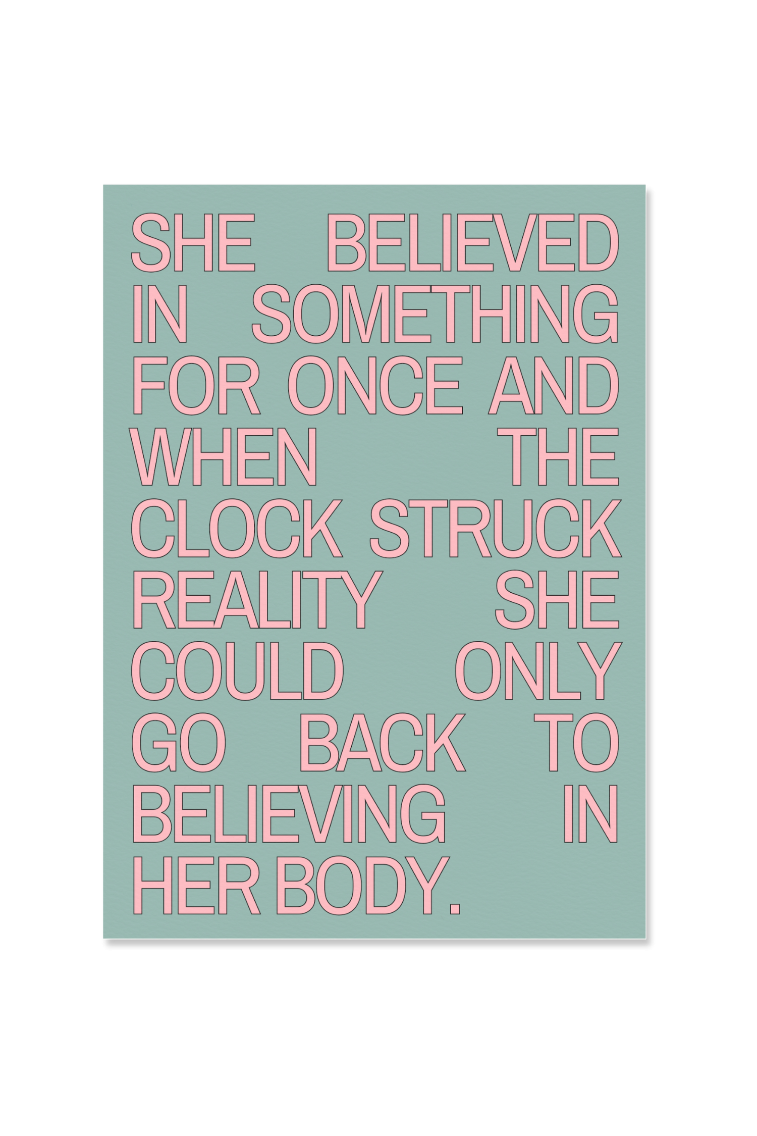 "She believed in something for once"