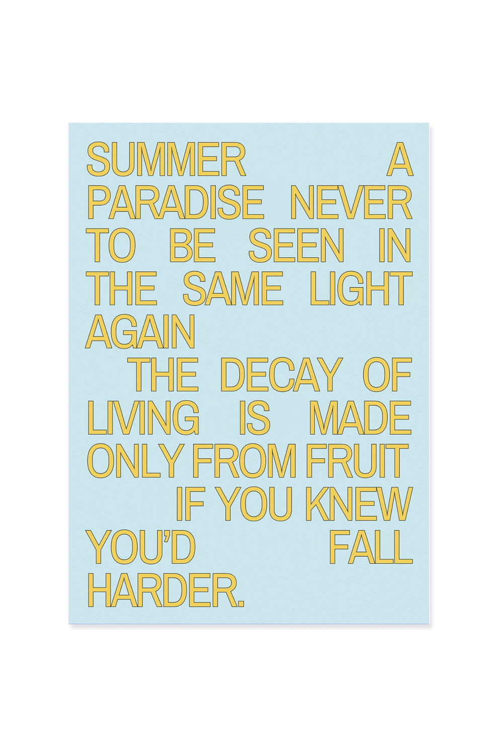 "Summer, a paradise never to be seen in the same light again"