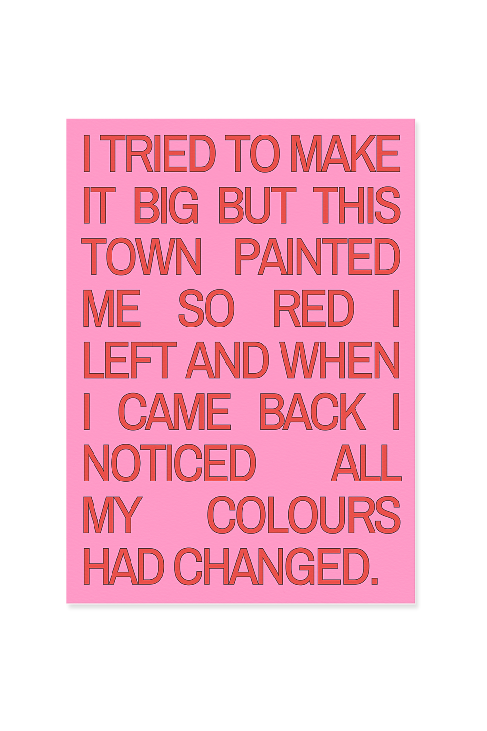 "I tried to make it big"