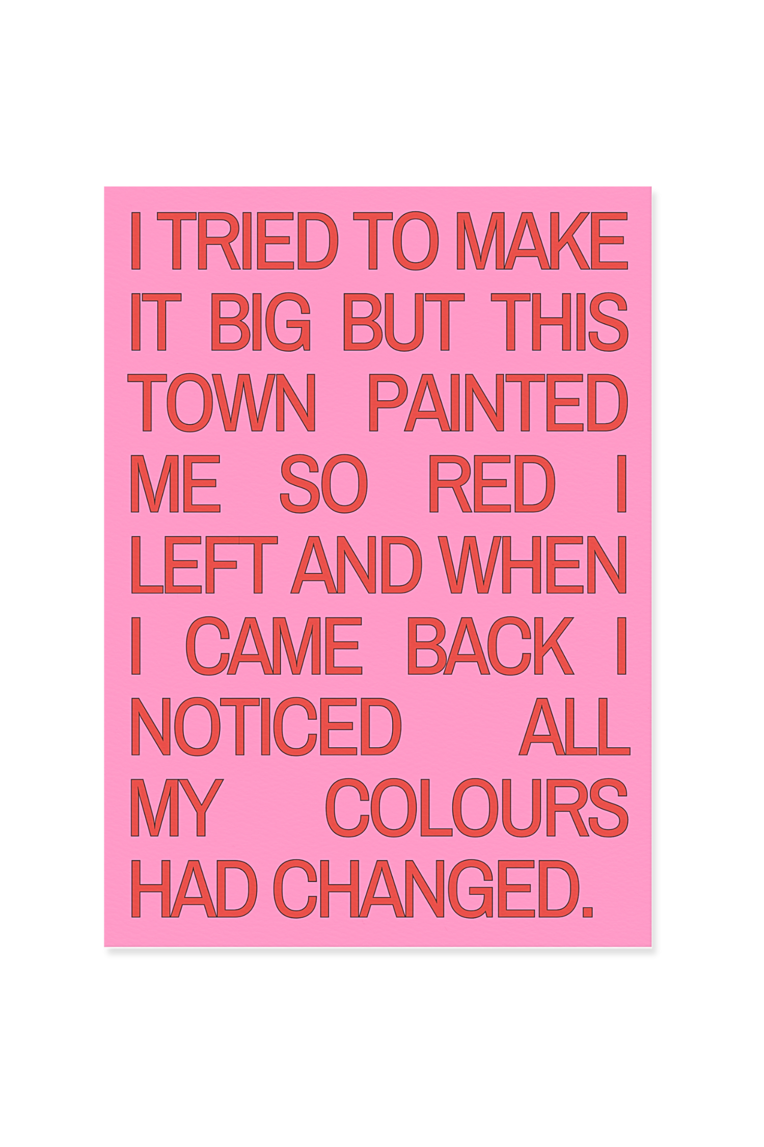 "I tried to make it big"