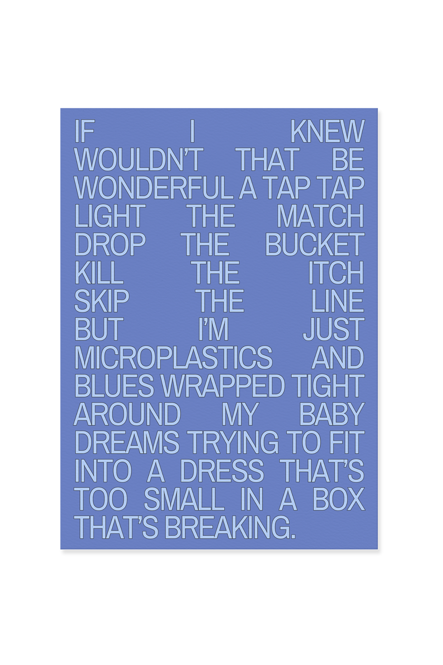 "If I knew wouldn't that be wonderful"