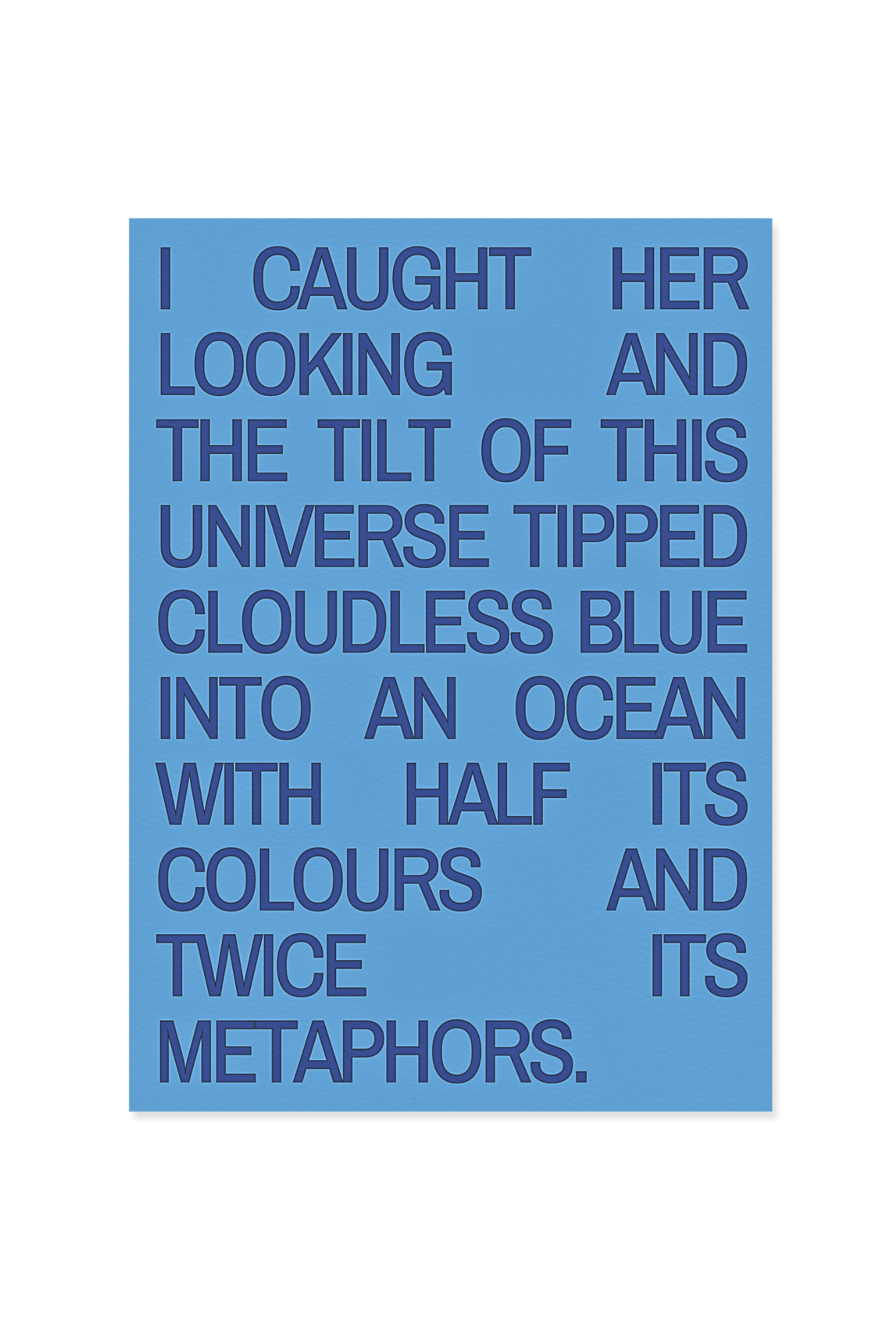 “I caught her looking and the tilt of the universe tipped.”